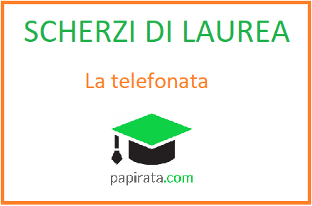 Scherzo di laurea: la telefonata